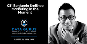 Ben Smithee - Marketing in the Moment | Ep. 031