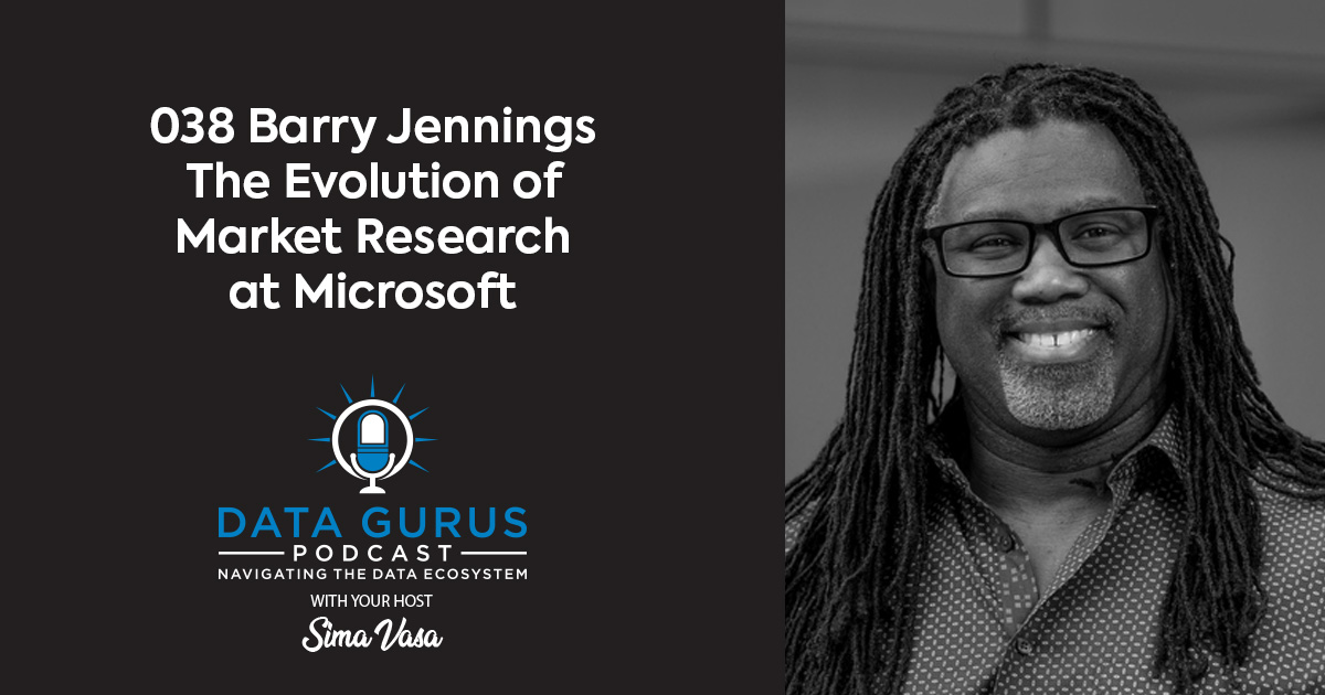 Barry Jennings The Evolution of Market Research at Microsoft | Ep. 038