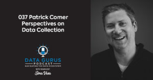 Patrick Comer - Perspectives on Data Collection | Ep. 035