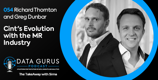 Richard Thornton and Greg Dunbar - Cint's Evolution with the MR Industry | Ep. 054