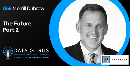 The Future w/ Merrill Dubrow (Part 2) | Ep. 69
