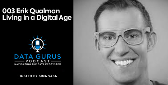Erik Qualman Living in a Digital Age Data Gurus Podcast